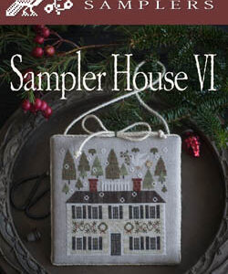 Plum Street Samplers Sampler House VI