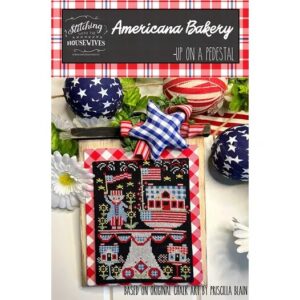 Stitching with the Housewives Americana Bakery Up on a Pedestal