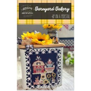 Stitching with the Housewives Barnyard Bakery Up on a Pedestal