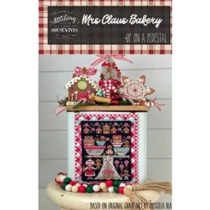 Stitching with the Housewives Mrs Claus Bakery Up on a Pedestal