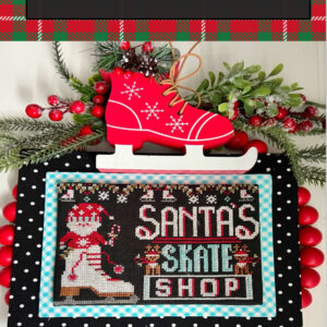 Stitching with the Housewives Santa's Skate Shop